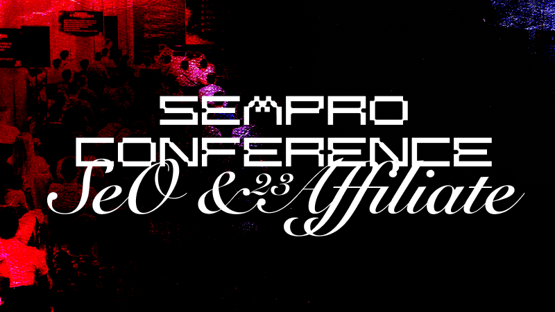 SEO & AFFILIATE Sempro Conference 2023
